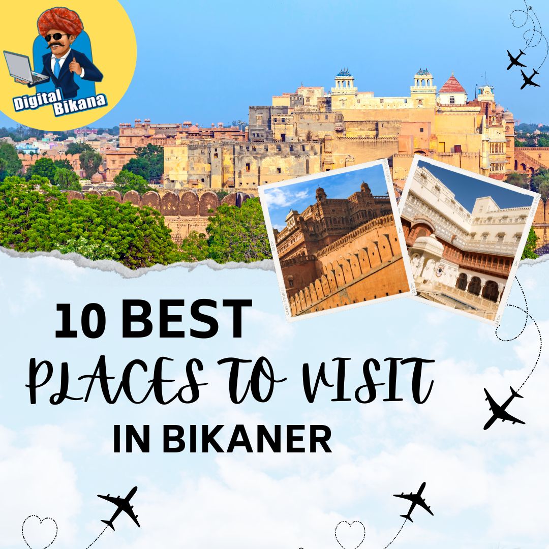 BEST PLACES TO VISIT IN BIKANER
