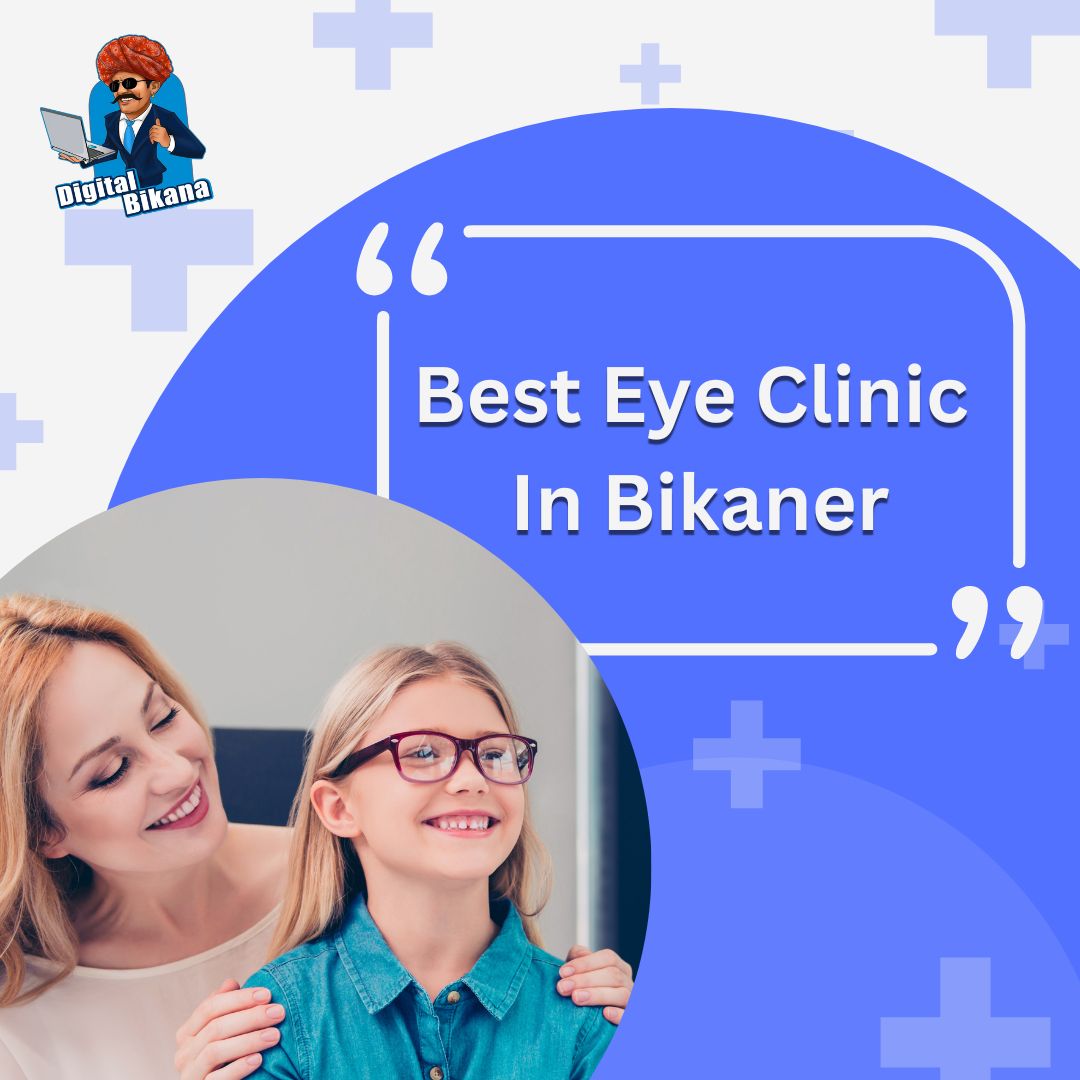 Best Eye Clinic In Bikaner